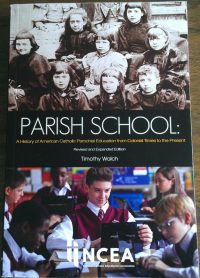 This is the cover of "Parish School: A History of American Catholic Parochial Education from Colonial Times to the Present" by Timothy Walch. The book is reviewed by Barb Arland-Fye. (CNS photo/courtesy The Catholic Messenger) See BOOK-SCHOOLS-HISTORY-FUTURE Nov. 18, 2016.