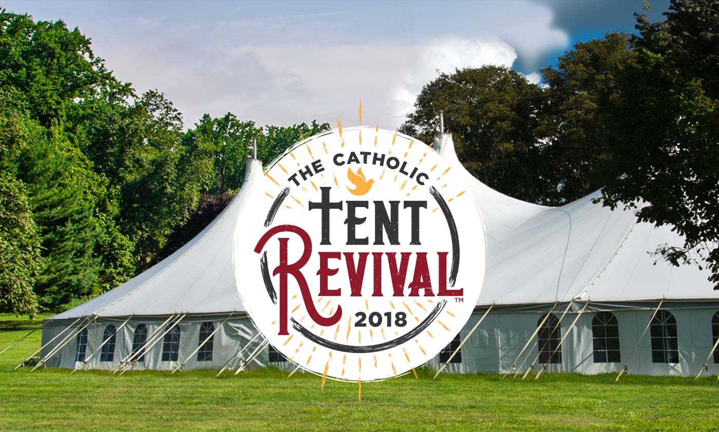 Catholic Tent Revival refreshes believers of all ages Catholic Philly