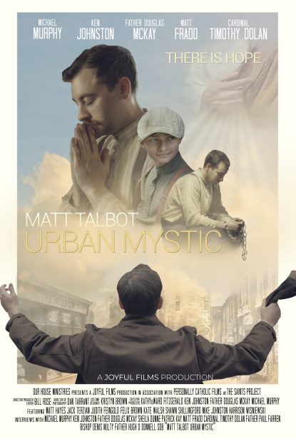 Film poster for Joyful Films’ production on Venerable Matt Talbot, depicting the Dublin-born laborer known for overcoming alcoholism and his deep faith.